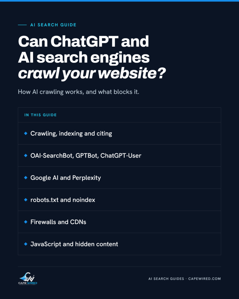 Cape Wired AI search guide: Can ChatGPT and AI search engines crawl your website. Covers crawling, indexing and citing, OAI-SearchBot, GPTBot, ChatGPT-User, Google AI and Perplexity, robots.txt and noindex, firewalls and CDNs and javaScript and hidden content.